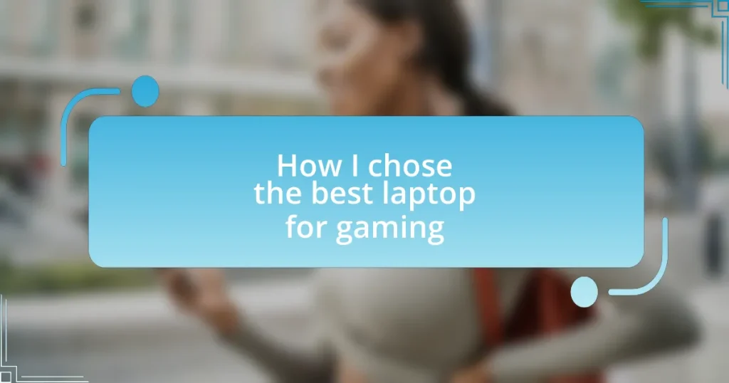 How I chose the best laptop for gaming