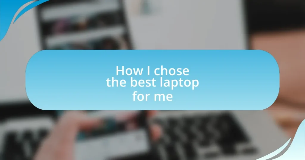 How I chose the best laptop for me