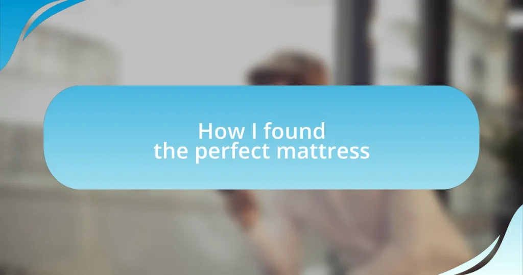 How I found the perfect mattress