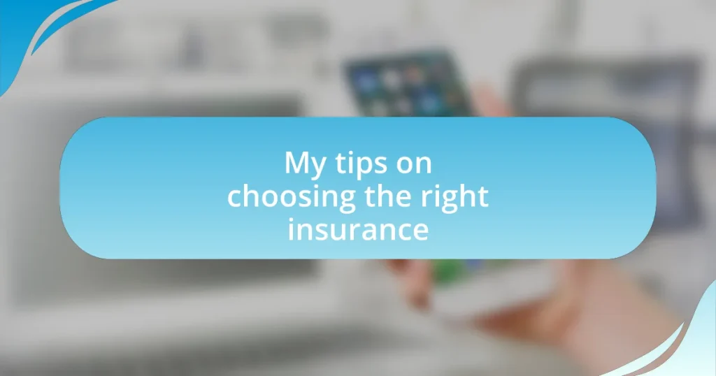 My tips on choosing the right insurance