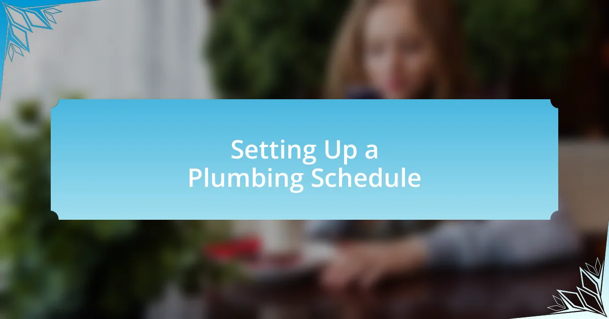 Setting Up a Plumbing Schedule