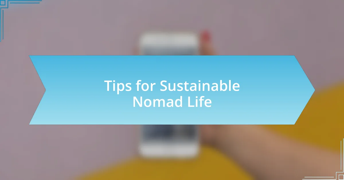 Tips for Sustainable Nomad Life