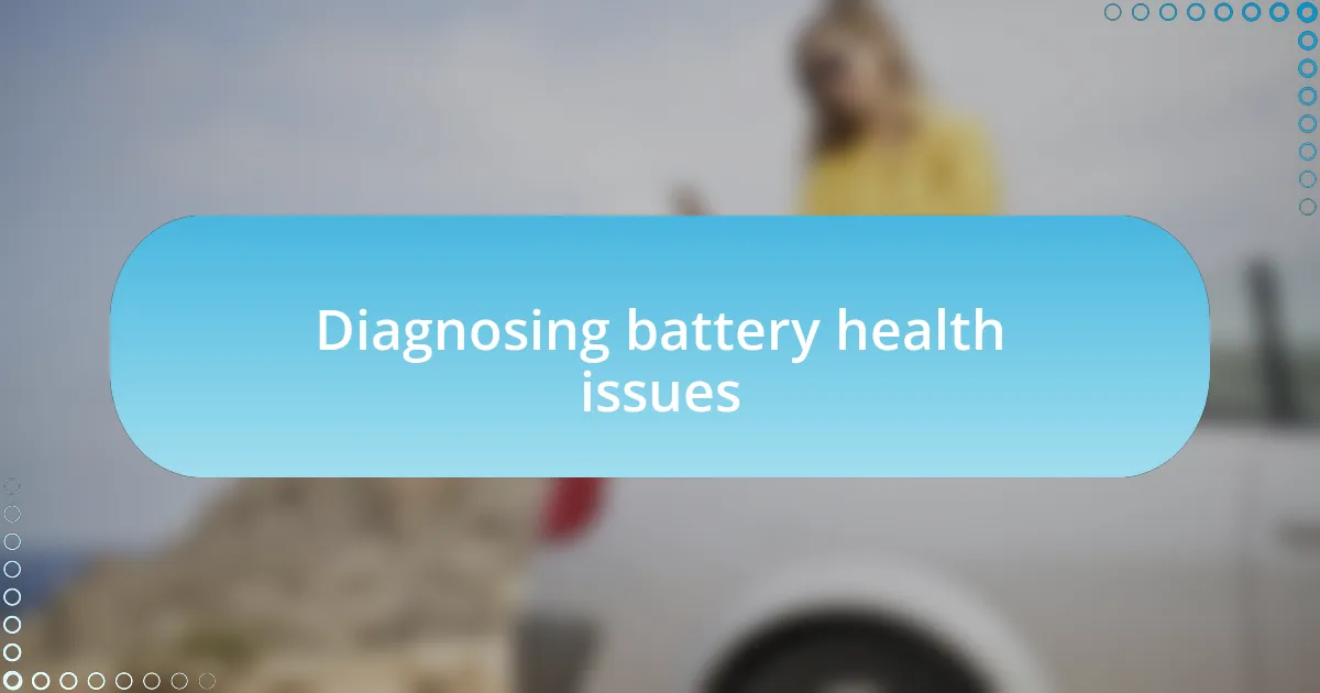 Diagnosing battery health issues