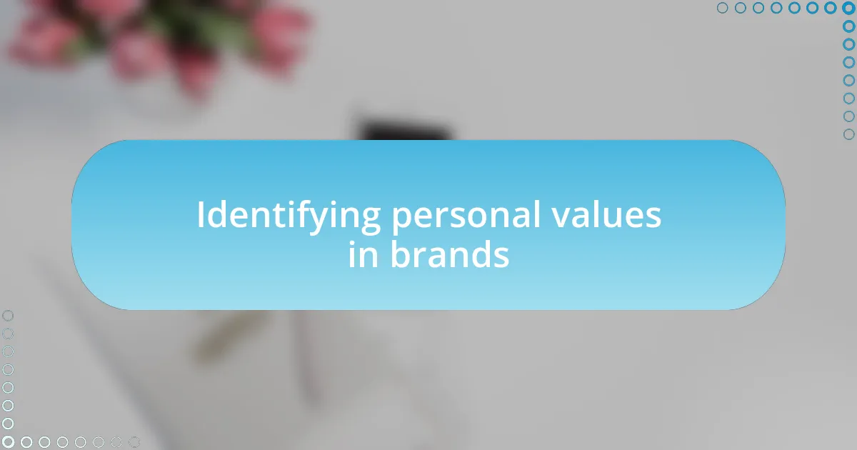 Identifying personal values in brands