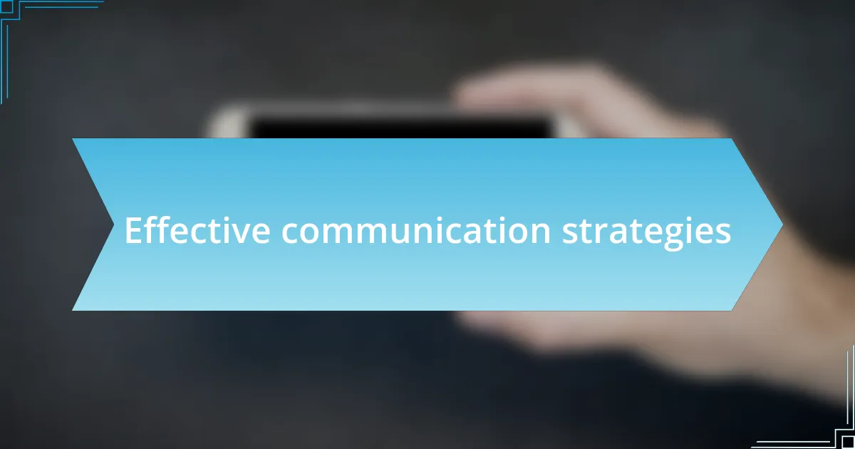 Effective communication strategies